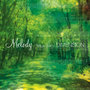 MELODY~Waltz for Forest~