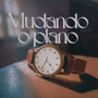 Mudando o Plano (Explicit)