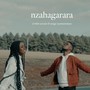 nzahagarara (feat. serge iyamuremye)