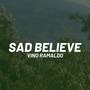 Sad Believe