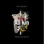 All Kin (feat. Yunginlejit, Gutta Bari, Saucyforcam & Gdm Dre)