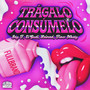 Trágalo Consúmelo (Explicit)