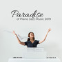 Paradise of Piano Jazz Music 2019