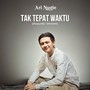 Tak Tepat Waktu (Acoustic)