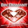 Ein Diamant - Party-Hits die von Herzen kommen - Ich liebe dich und das Leben