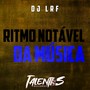 RITMO NOTÁVEL DA MÚSICA (Explicit)