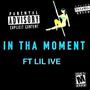 In Tha Moment (feat. Lil Ive) [Explicit]