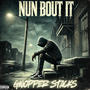 Nun Bout It (Explicit)