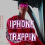 Iphone Trappin