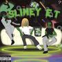 SLIMEY EXTRA TERRESTRIAL (Explicit)