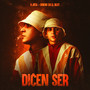 DICEN SER