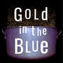 Gold in the Blue