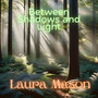 Between Shadows and Light