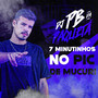 7 MINUTINHOS NO PIC DE MUCURI (Explicit)