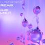 Like It (Lunatronic Remix)