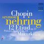 Chopin: 12 Etiud Op. 25, Polonez in F-Sharp Minor Op. 44, Mazurki Op. 33