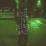 risse in deiner haut (Explicit)