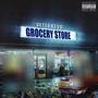 Grocery Store (Explicit)