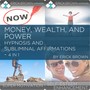 Money, Wealth, And Power Hypnosis and Subliminal Affirmations