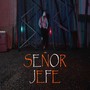 Señor Jefe (Explicit)