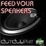 Feed Your Speakers