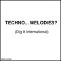 Techno... Melodies?