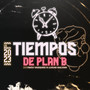 Tiempos De Plan B (Remix)