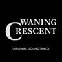 Waning Crescent (Original Game Soundtrack)