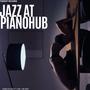 Jazz At PIANOHUB (unmastered wav.files) [Ready 1,2,3]