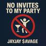 No Invites To My Party (Explicit)