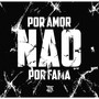 Por Amor Não por Fama