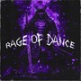 Rage of Dance