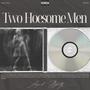 Two Hoesome Men (Explicit)