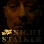 Night Stalker (Slut) [Explicit]