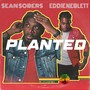 Planted (feat. Eddie Neblett)