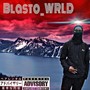 BLASTO_WRLD (Explicit)