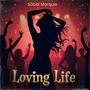 Loving Life (Explicit)