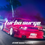 TURBO SURGE (Explicit)