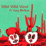 Wild Wild West (Explicit)