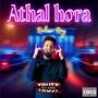 Athal Hora (Explicit)