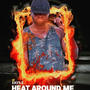 Heat around me