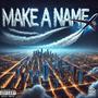 Make A Name (Explicit)