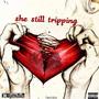 She still tripping (Explicit)