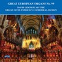 Great European Organs, Vol. 99