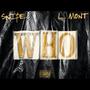 WHO (feat. Snipe) [Explicit]