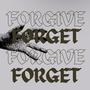 Forgive & Forget (Explicit)