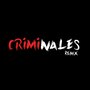 Criminales (Remix) (Remix)