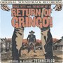 Return of Gringo!