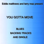 You Gotta Move Blues Backing Track