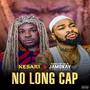 No Long Cap (feat. Kesari)